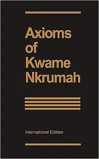 Axioms of Kwame Nkrumah