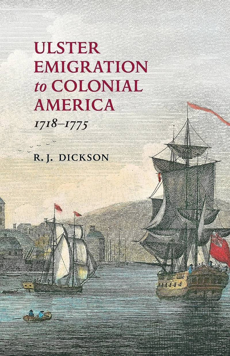 Ulster Emigration to Colonial America 1718-1775