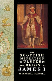 the Scottish Migration to Ulster Reign of James I