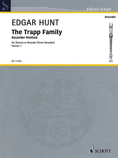The Trapp Family Recorder - Volume 1: for Soprano or Tenor Recorder