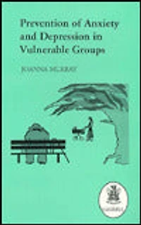 Prevention of Anxiety and Depression in Vulnerable Groups