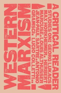 Western Marxism: A Critical Reader