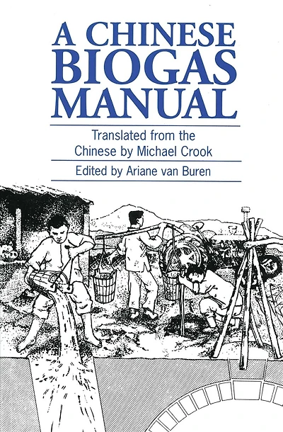 A Chinese Biogas Manual: Popularising Technology in the Countryside