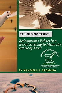 Rebuilding Trust: Redemption's Echoes in a World Striving to Mend the Fabric of Trust