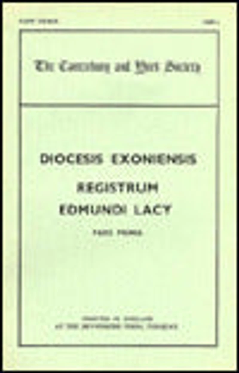 The Register of Edmund Lacy, Bishop of Exeter, 1420-1455