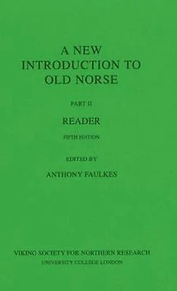 A New Introduction to Old Norse: II: Reader