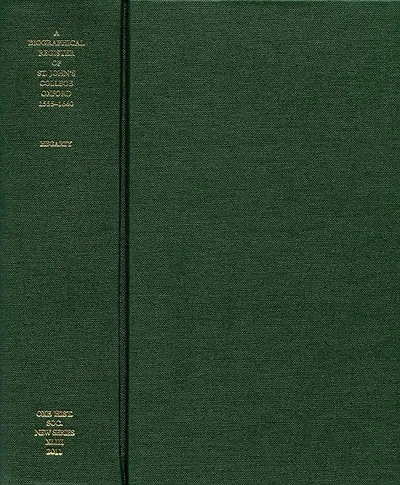 A Biographical Register of St. John's College, Oxford, 1555-1660