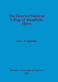 The Deserted Medieval Village of Broadfield, Herts
