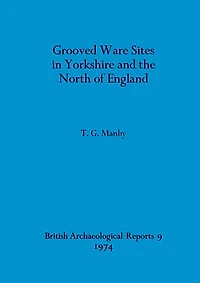 Grooved Ware Sites in Yorkshire and the North of England