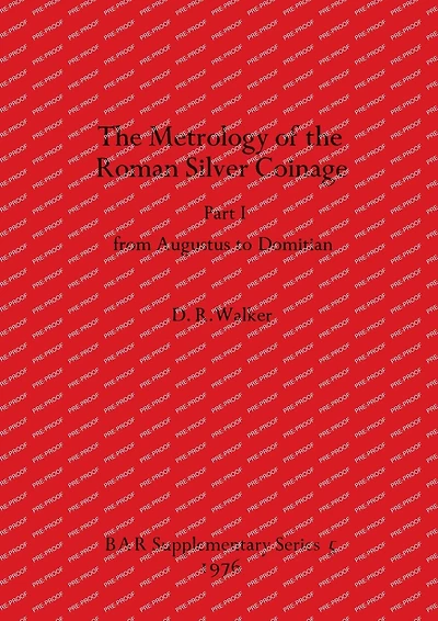 The Metrology of the Roman Silver Coinage Part I: from Augustus to Domitian