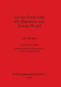 Dacian Trade with the Hellenistic and Roman World
