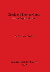 Greek and Roman Coins from Aphrodisias