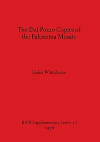 The Dal Pozzo Copies of the Palestrina Mosaic
