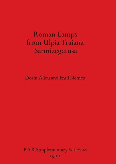 Roman Lamps from Ulpia Traiana Sarmizegetusa