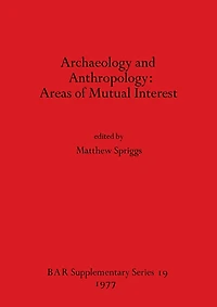Archaeology and Anthropology-Areas of Mutual Interest