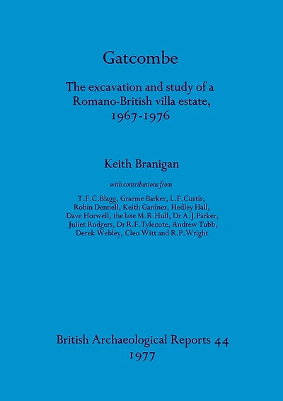Gatcombe: The excavation and study of a Romano-British villa estate, 1967-1976