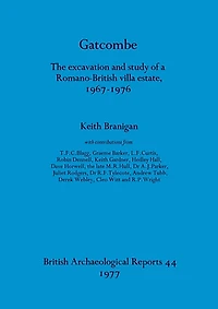 Gatcombe: The excavation and study of a Romano-British villa estate, 1967-1976