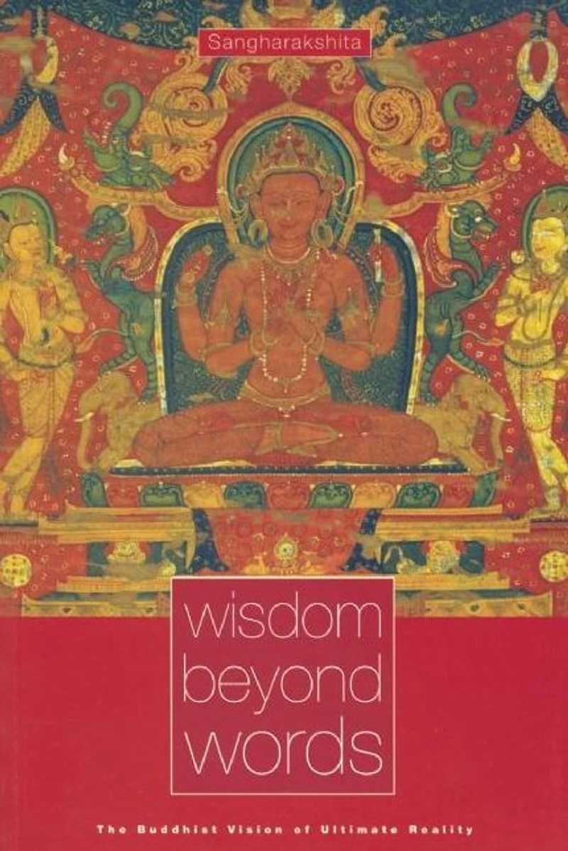 Wisdom Beyond Words: The Buddhist Vision of Ultimate Reality