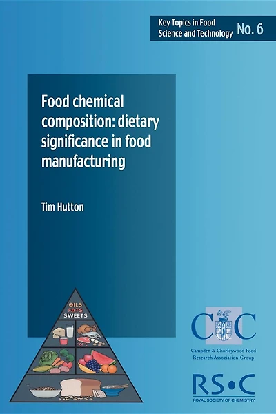 Food Chemical Composition: Dietary Significance in Food Manufacturing