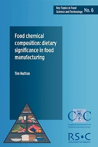 Food Chemical Composition: Dietary Significance in Food Manufacturing