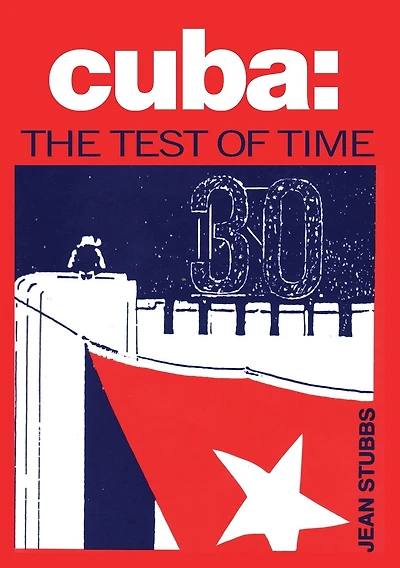 Cuba: The Test of Time