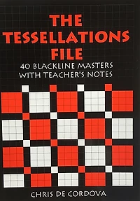 The Tessellations File: 40 Blackline Masters with Teacher's Notes