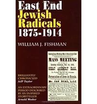 East End Jewish Radicals 1875-1914