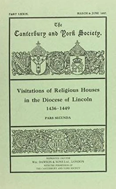 Visitations of Religious Houses in the Diocese of Lincoln [III]: A.D.1436-1449 Part 2