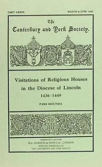 Visitations of Religious Houses in the Diocese of Lincoln [III]: A.D.1436-1449 Part 2