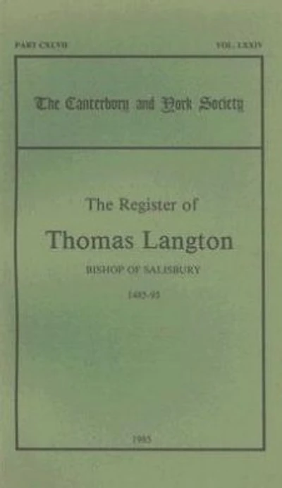 The Register of Thomas Langton, Bishop of Salisbury, 1485-93