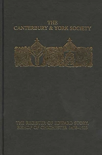 The Register of Edward Story, bishop of Chichester 1478-1503