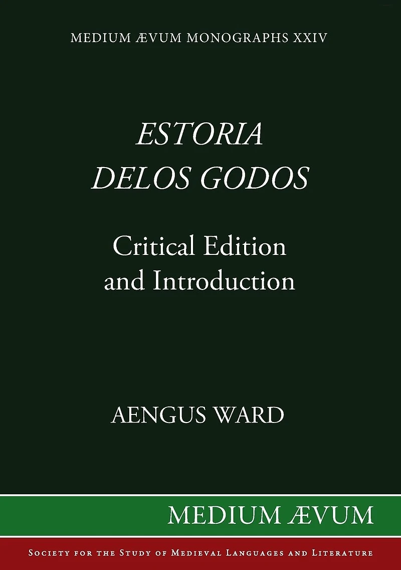 Estoria delos Godos: Critical Edition and Introduction
