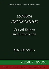 Estoria delos Godos: Critical Edition and Introduction