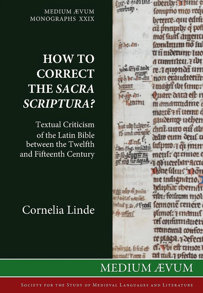 How to Correct the Sacra Scriptura? Textual Criticism of Latin Bible between Twelfth and Fifteenth Century