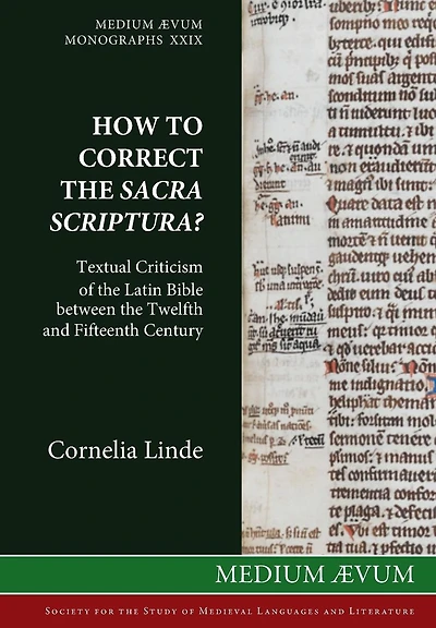 How to Correct the Sacra Scriptura? Textual Criticism of Latin Bible between Twelfth and Fifteenth Century