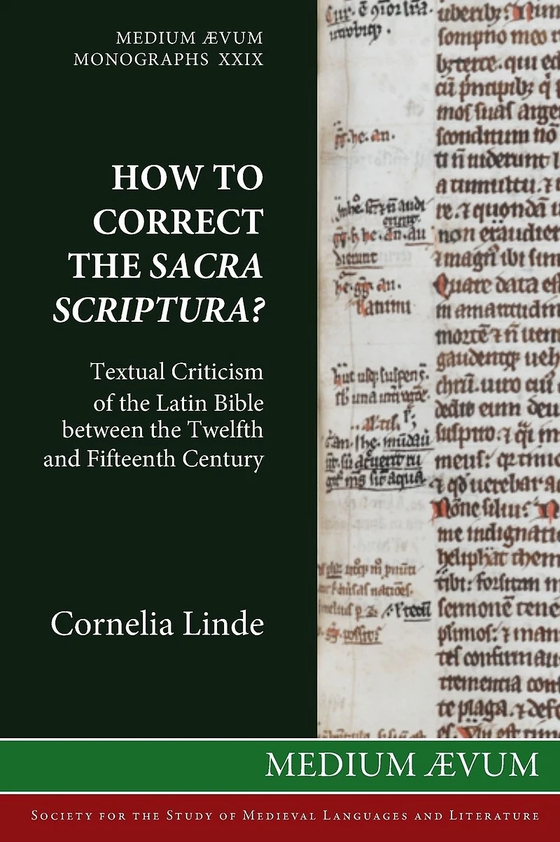 How to Correct the Sacra Scriptura? Textual Criticism of Latin Bible between Twelfth and Fifteenth Century
