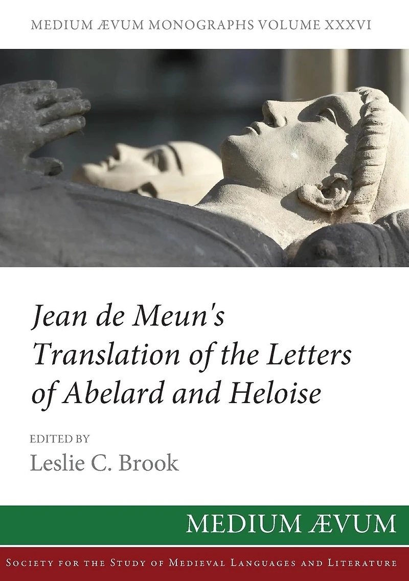 Jean de Meun's Translation of the Letters Abelard and Heloise