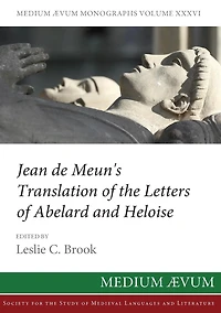 Jean de Meun's Translation of the Letters Abelard and Heloise