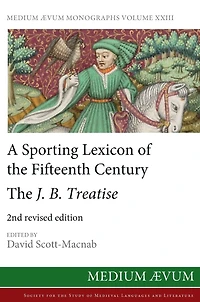 A Sporting Lexicon of The Fifteenth Century: J.B. Treatise