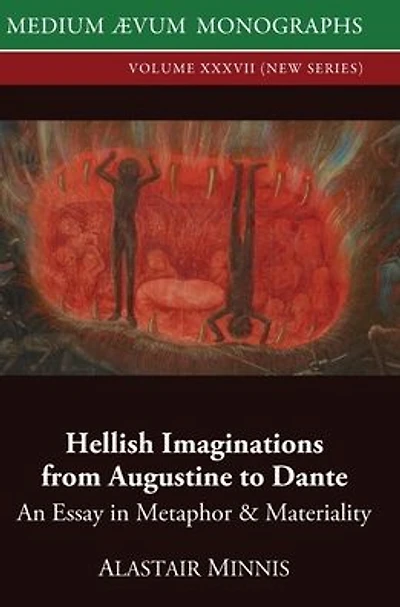 Hellish Imaginations from Augustine to Dante: An Essay Metaphor and Materiality