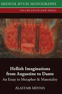Hellish Imaginations from Augustine to Dante: An Essay Metaphor and Materiality