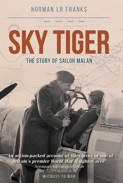 Sky Tiger: The story of Sailor Malan