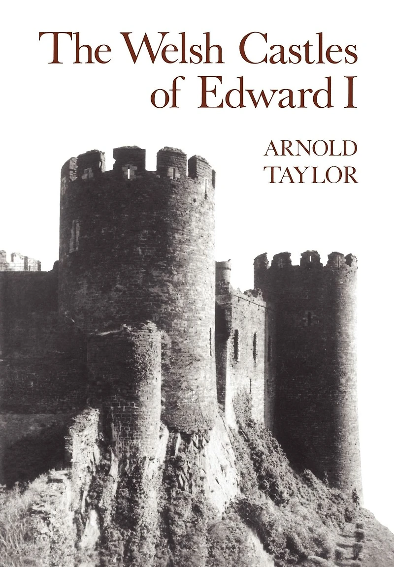 The Welsh Castles of Edward I