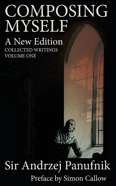Composing Myself - A New Edition: Collected Writings, Volume One