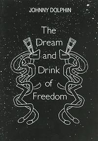 The Dream and Drink of Freedom