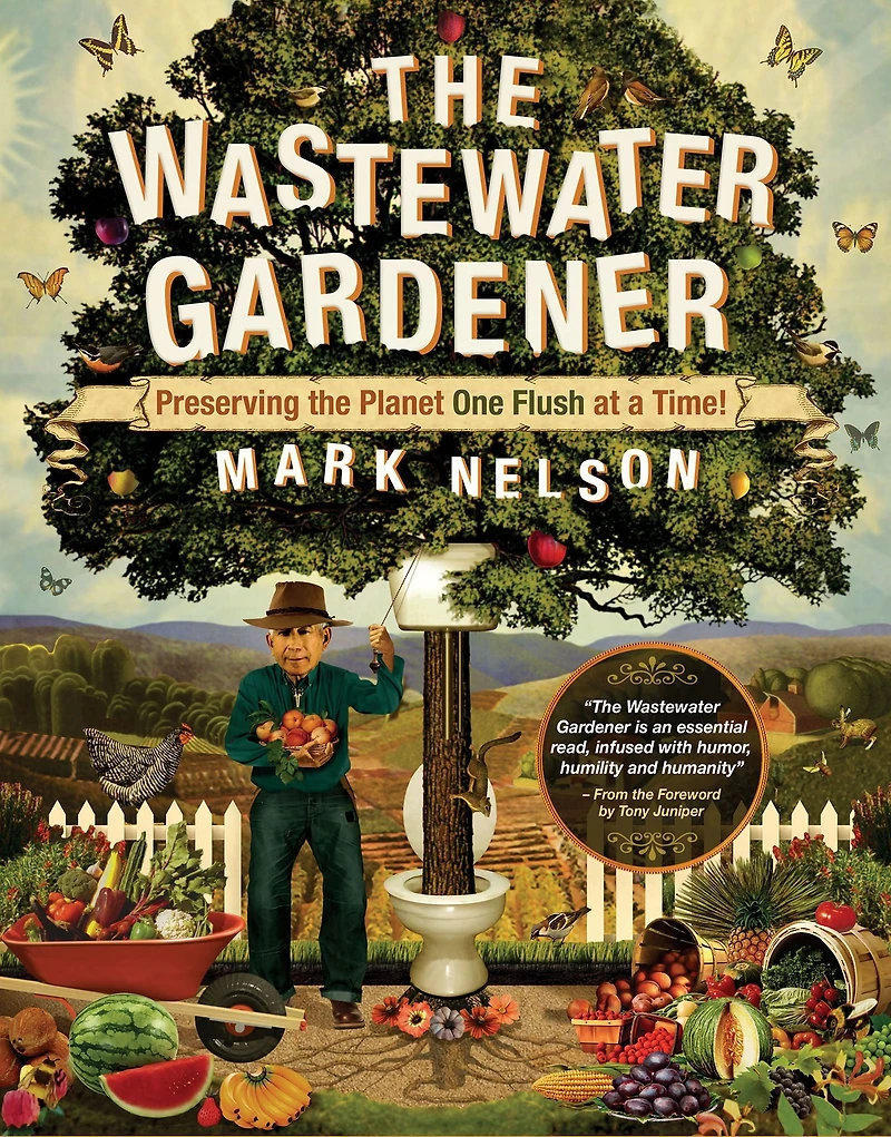 the Wastewater Gardener: Preserving Planet One Flush at a Time