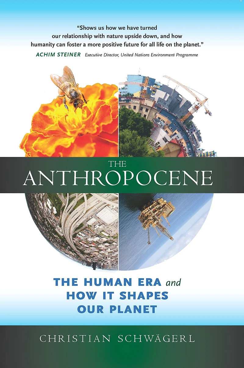 The Anthropocene: Human Era and How It Shapes Our Planet