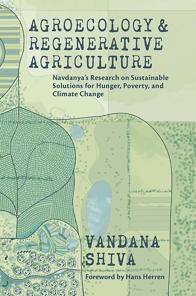 Agroecology and Regenerative Agriculture: Sustainable Solutions for Hunger, Poverty, Climate Change