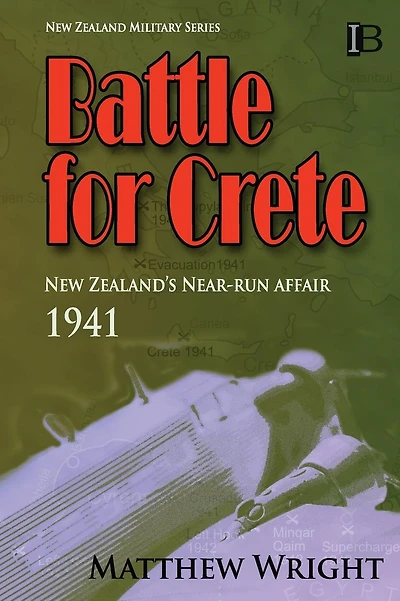 Battle for Crete: New Zealand's Near-Run Affair