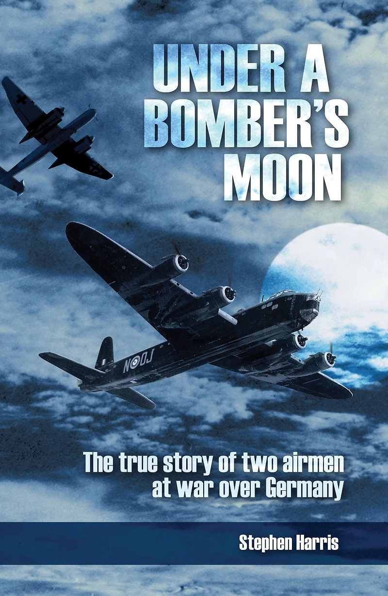 Under a Bomber's Moon: The True Story of Two Airmen at War Over Germany